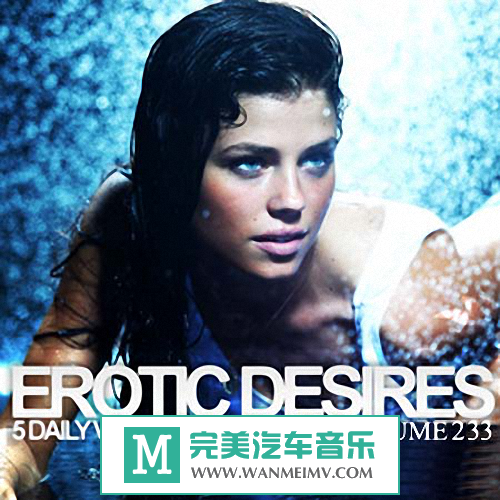 320K MP3 DJ舞曲-Trance：VA《Erotic Desires Volume 233》2012/MP3/BD(1)